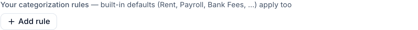 The categorization rule bar above the transaction table, showing an Add rule button and a note that built-in defaults for Rent, Payroll and Bank Fees apply too.