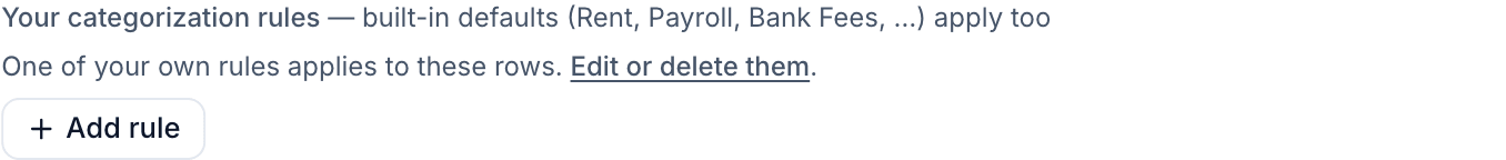 A line above the transaction table reading “One of your own rules applies to these rows” followed by an “Edit or delete them” link, with an Add rule button below it.